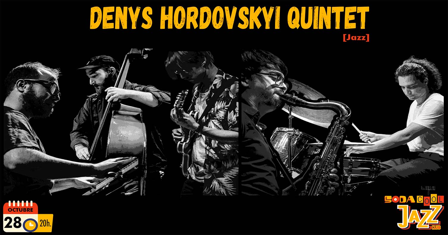 Denys Hordovskyi Quintet [Jazz]